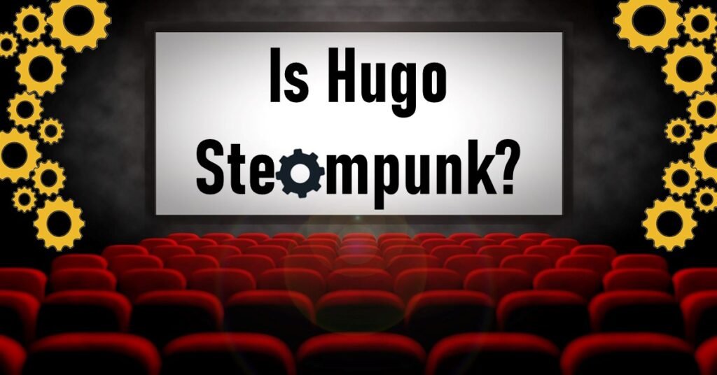 Is Hugo Steampunk?