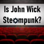 Is John Wick Steampunk?