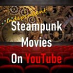 BEST Steampunk Movies on YouTube